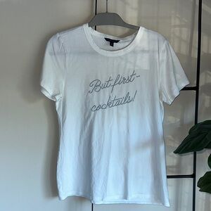 Banana Republic White Graphic Tee - 'But First, Cocktails!'